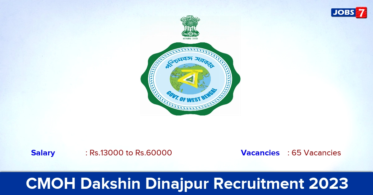 CMOH Dakshin Dinajpur Recruitment 2023 - Apply Online for 65 Staff Nurse, Medical Officer Vacancies