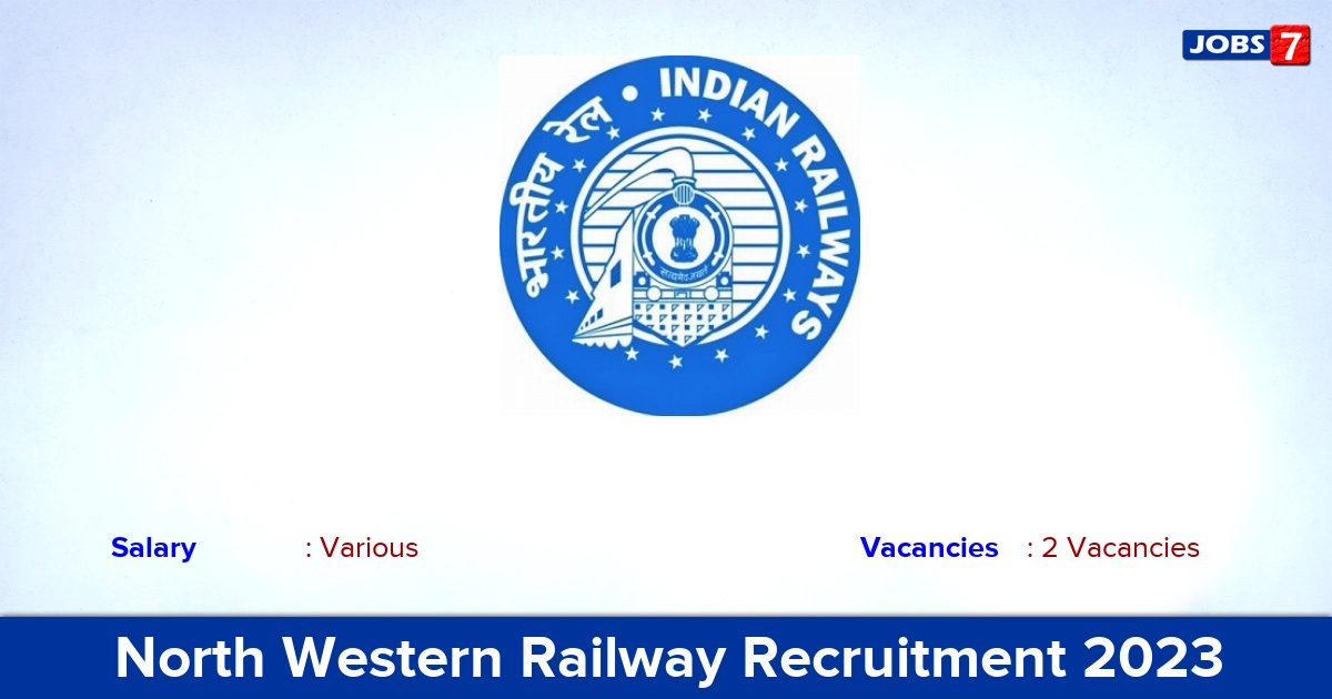 North Western Railway Recruitment 2023 - Apply Online for Cultural Quota Jobs