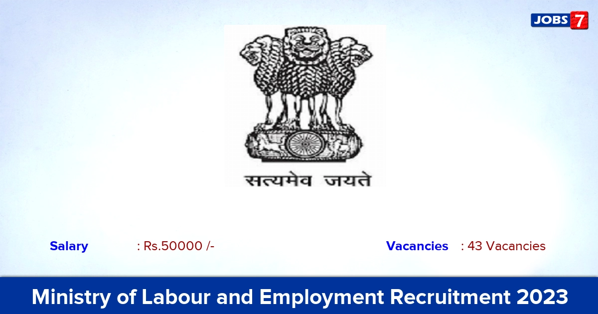 Ministry of Labour and Employment Recruitment 2023 - Apply Online for 43 YP Vacancies