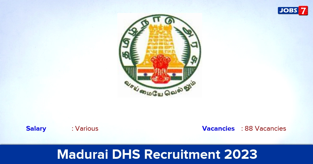 Madurai DHS Recruitment 2023 - Apply Offline for 88 Staff Nurse, MLHP Vacancies