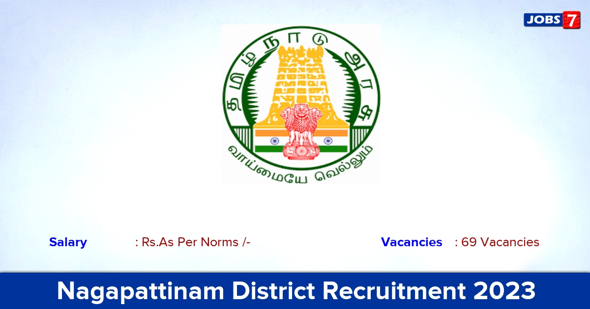 Nagapattinam DHS Staff Nurse Recruitment 2023, 69 Posts! Apply Offline