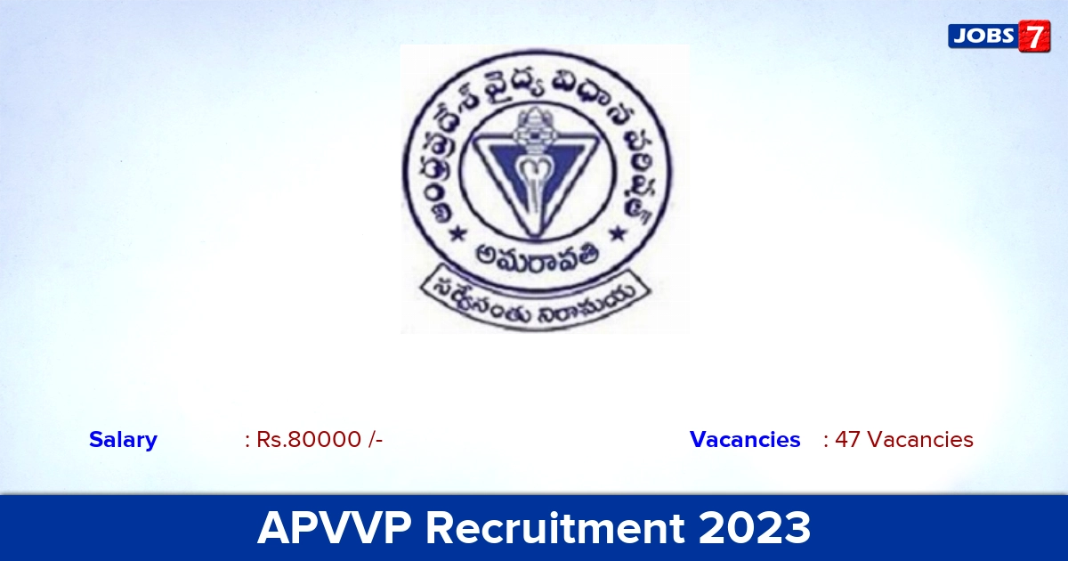 APVVP Recruitment 2023 - Apply Online for 47 Hospital Administrator Vacancies