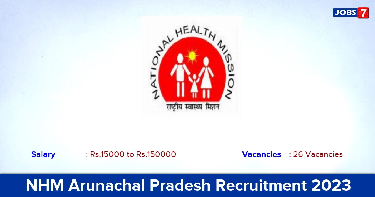 NHM Arunachal Pradesh Recruitment 2023 - Apply Offline for 26 Instructor Vacancies