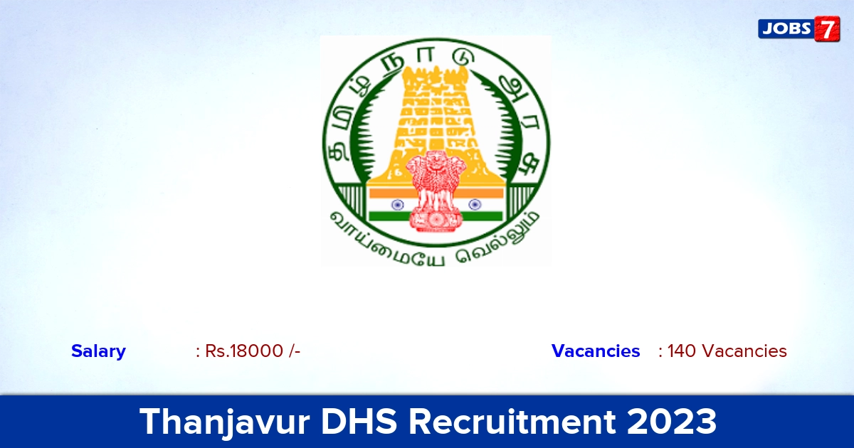 Thanjavur DHS Recruitment 2023 - Apply Offline for 140 Staff Nurse Vacancies Thanjavur DHS Recruitment 2023 - Apply Offline for 140 Staff Nurse Vacancies
