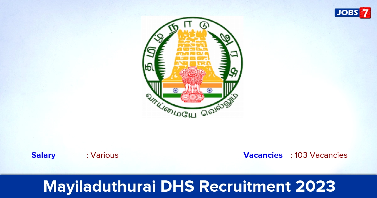 Mayiladuthurai DHS Recruitment 2023 - Apply Offline for 103 Staff Nurse, MLHP Vacancies