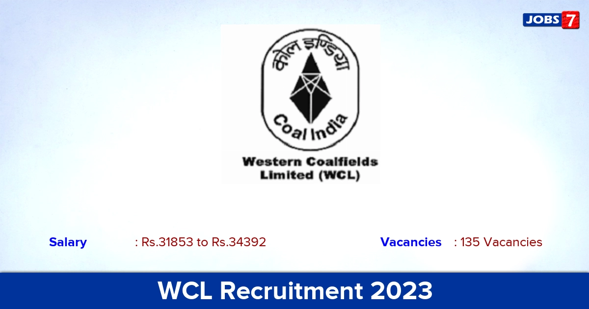 WCL Recruitment 2023 - Apply Online for 135 Mining Sirdar, Surveyor Vacancies