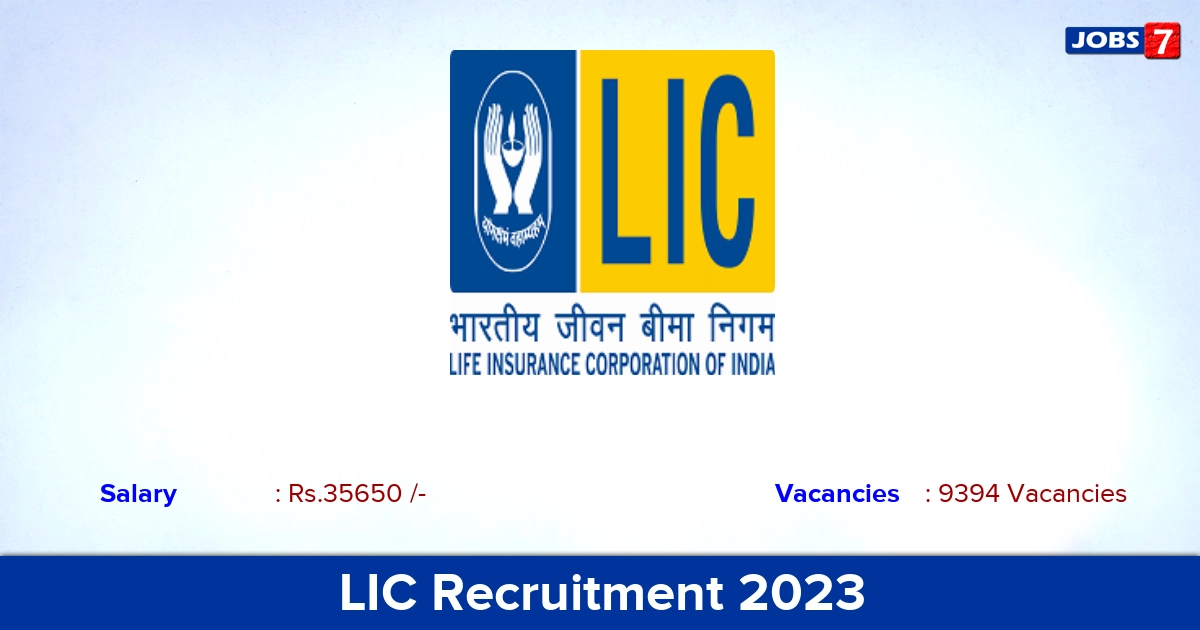 LIC ADO Notification 2023 (OUT) -  9394 Posts Available! Degree Candidates Can Apply!