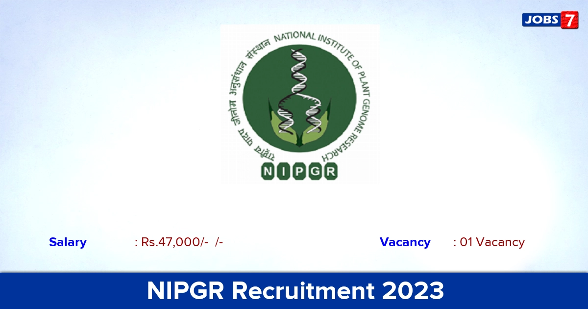 NIPGR Recruitment 2023  Research Associate Jobs, Apply Through an Email!