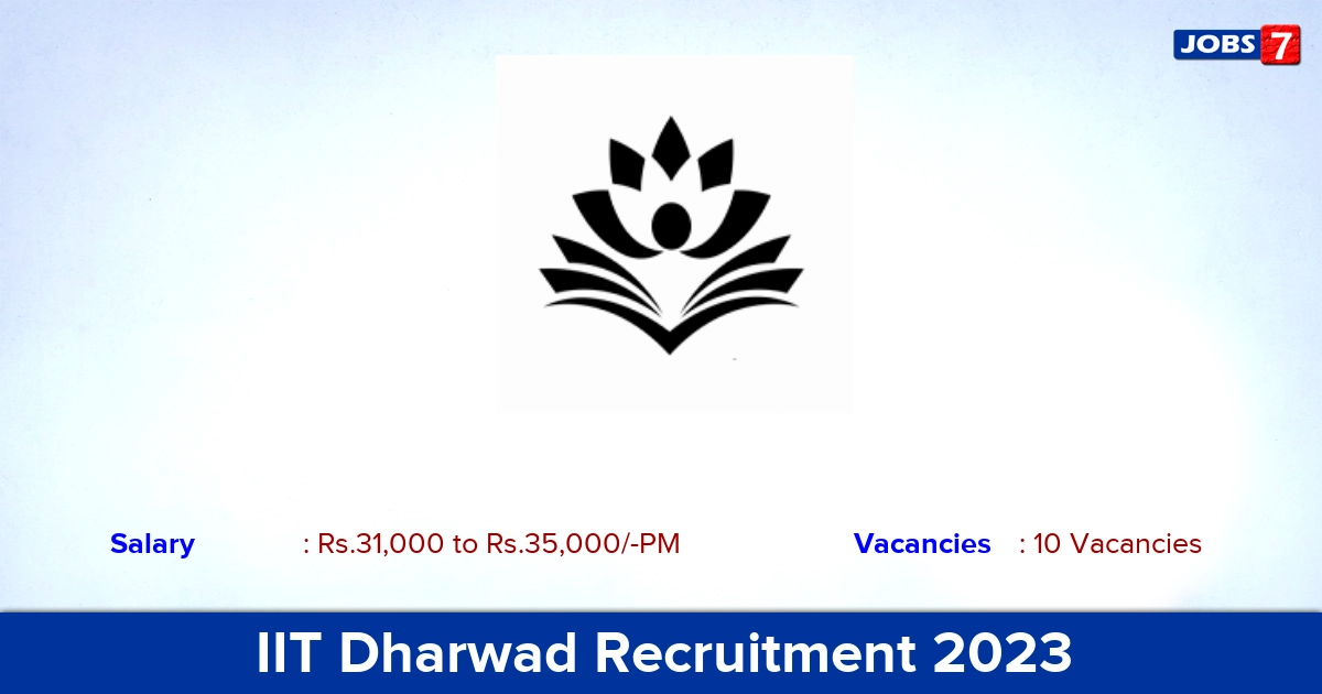 IIT Dharwad Recruitment 2023 - Project Assistant Jobs, Online Application!
