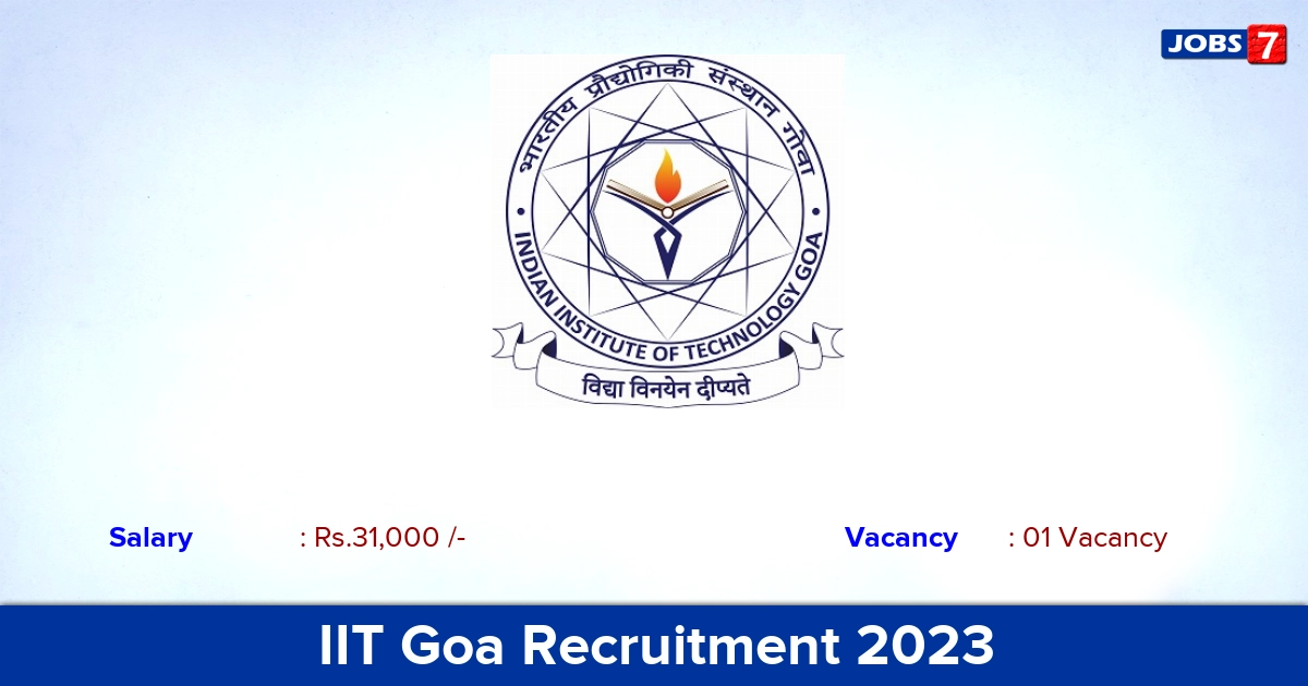 IIT Goa Recruitment 2023 - Apply Junior Research Fellow Jobs, Online Application!