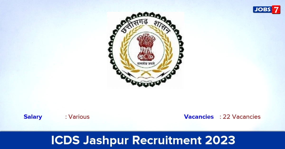 ICDS Jashpur Recruitment 2023 - Apply Offline for 22 Anganwadi Worker & Helper Vacancies