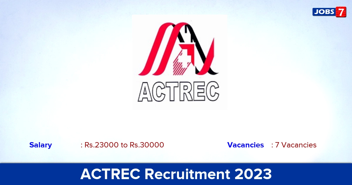 ACTREC Recruitment 2023 - Apply Offline for Nurse, Field Coordinator Jobs
