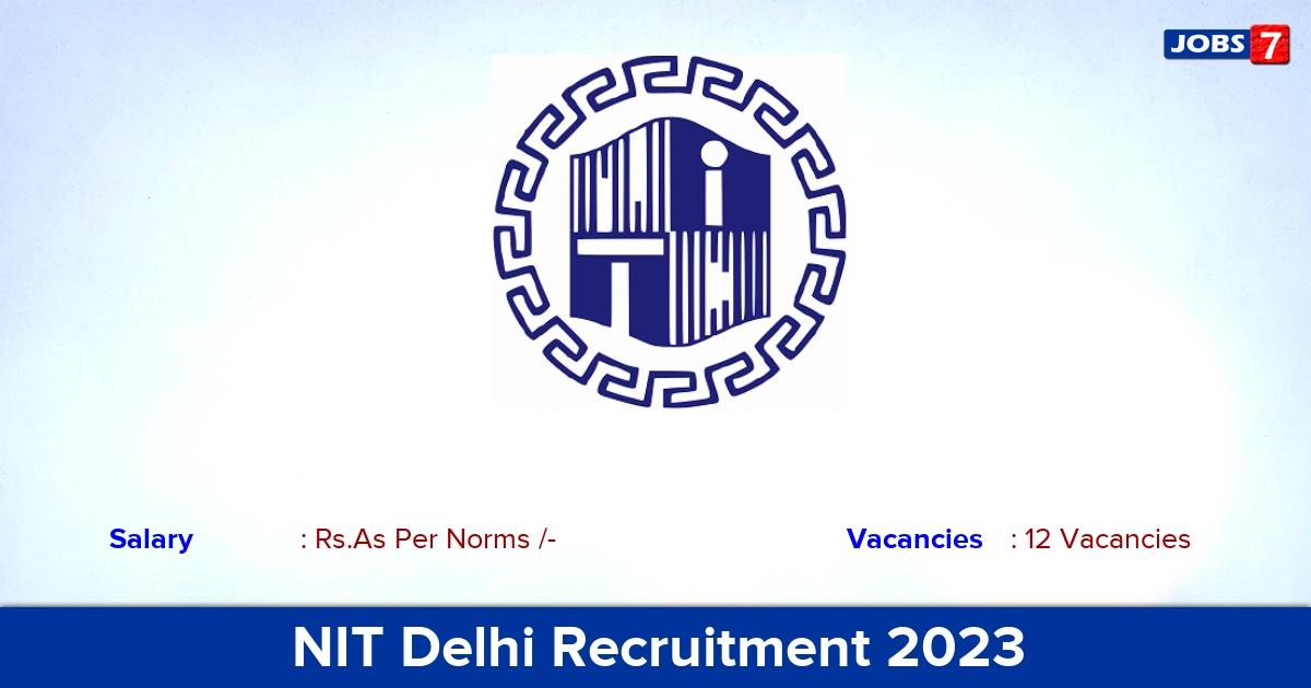 NIT Delhi Recruitment 2023 - Apply Assistant Professor Posts, Online Application!