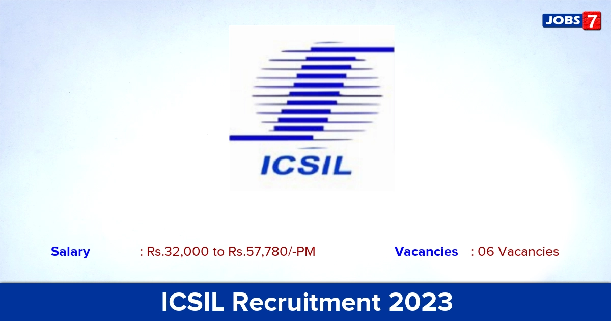 ICSIL Recruitment 2023 - Project Associate Jobs, Online Application!
