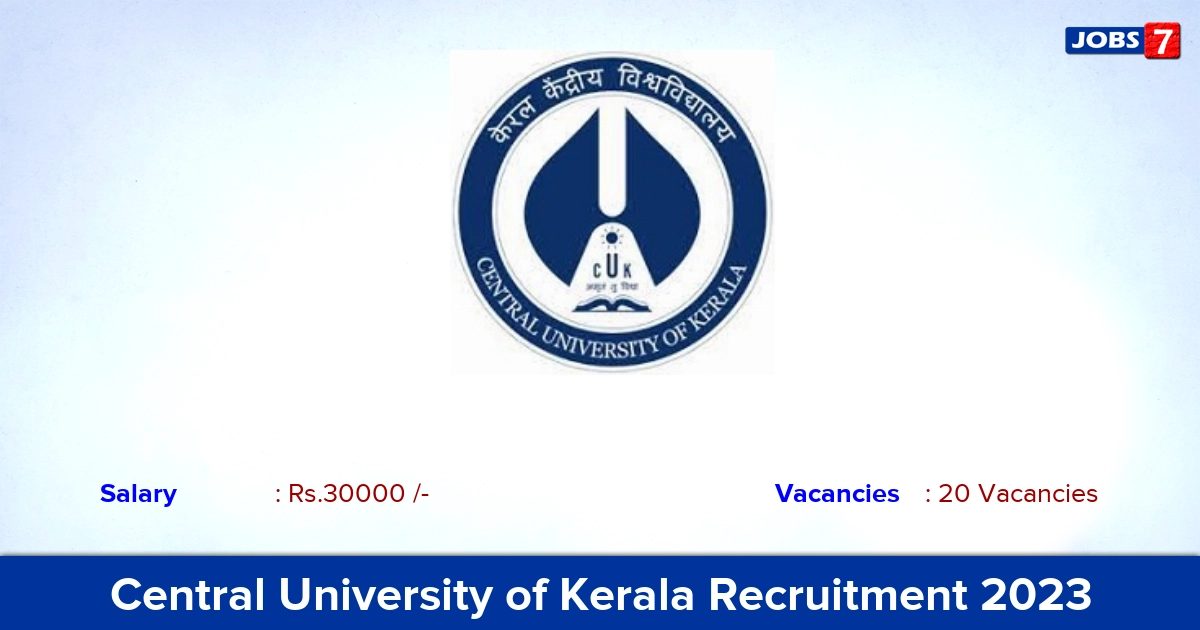 Central University of Kerala Recruitment 2023 - Apply Offline for 20 Assistant Professor Vacancies