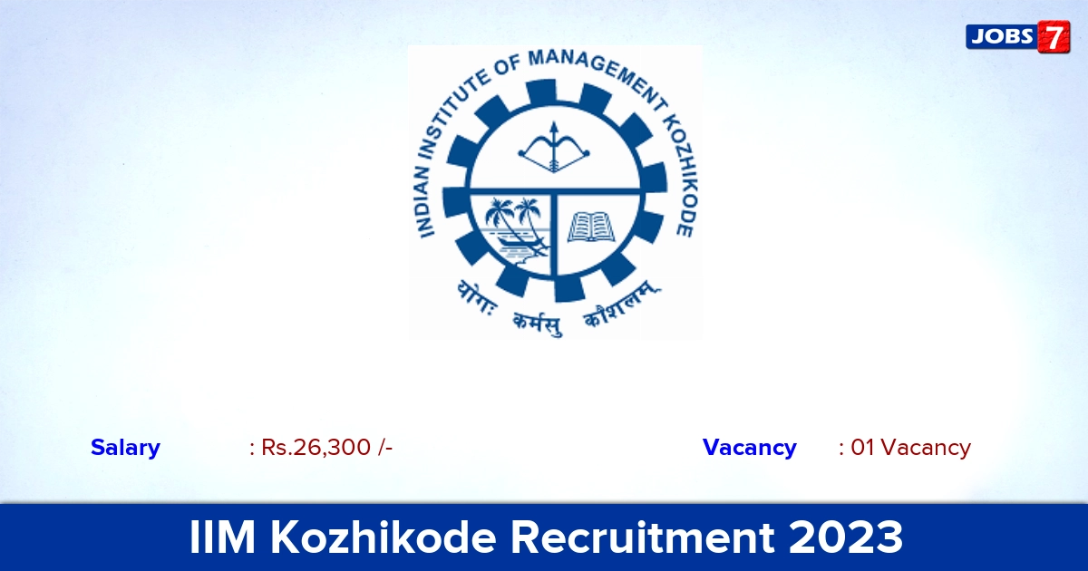 IIM Kozhikode Recruitment 2023 - Notification for Academic Associate Jobs, Apply Now!