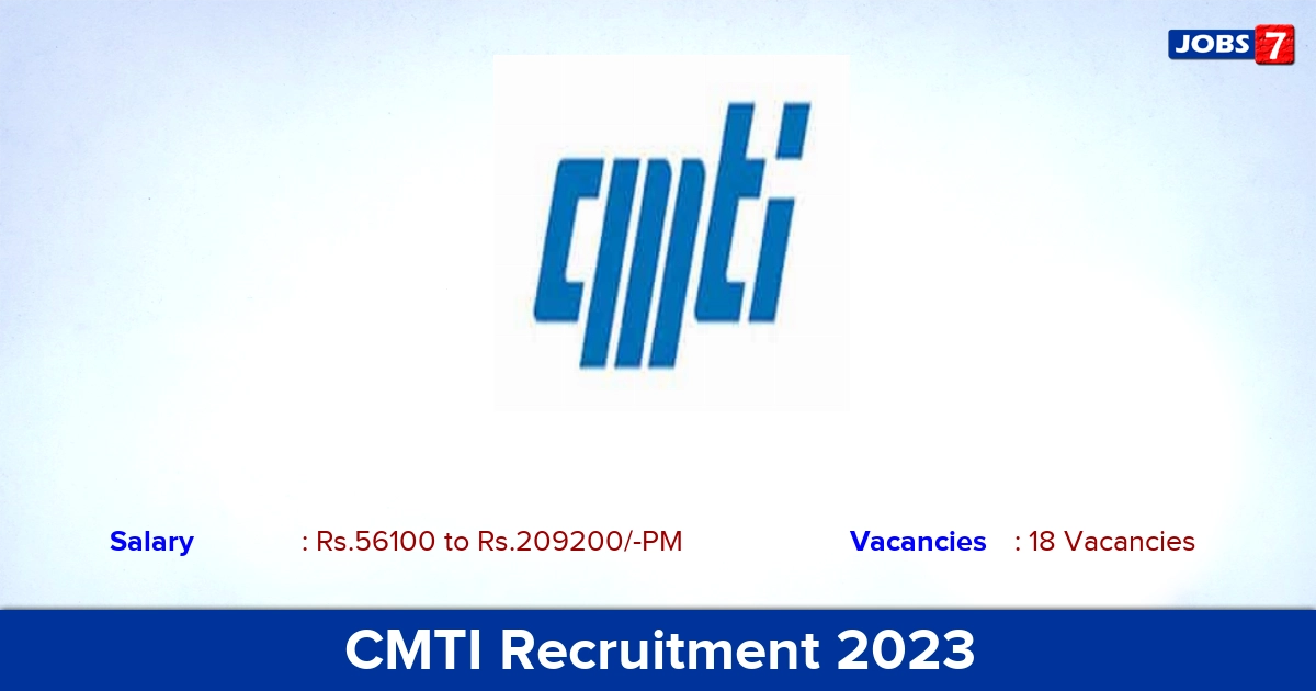 CMTI Recruitment 2023 - Scientist Jobs, Apply Either Online Or Offline!