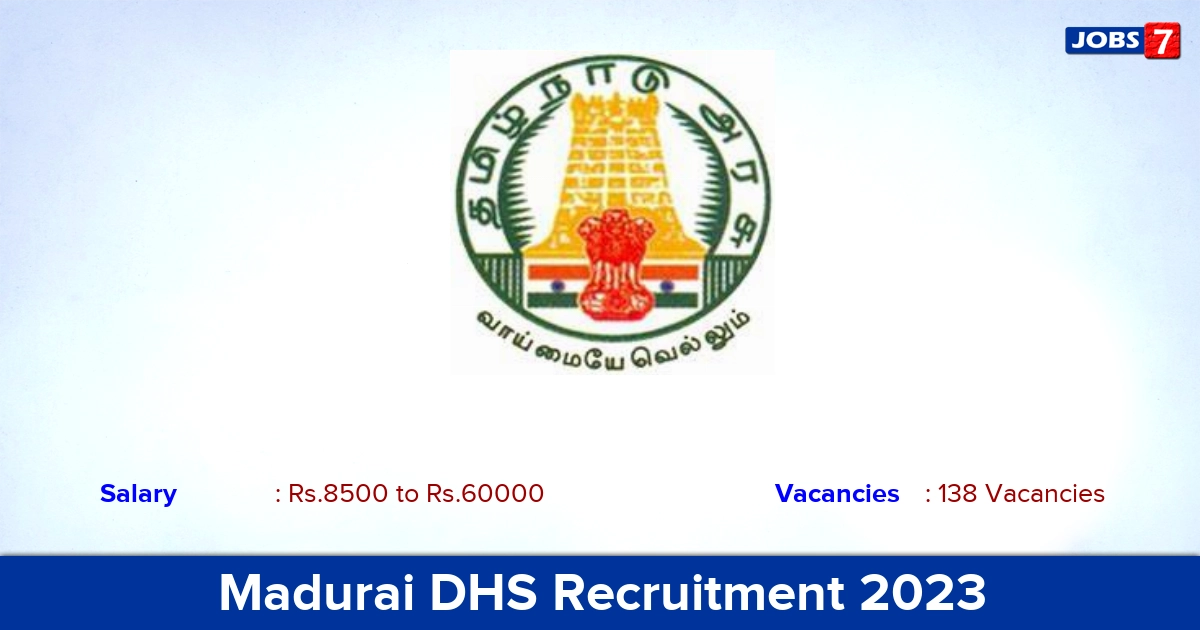 Madurai DHS Recruitment 2023 - Apply Offline for 138 Medical Officer Vacancies