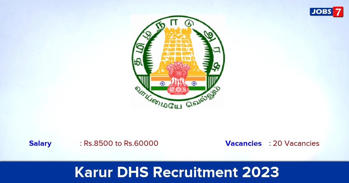  Karur DHS Recruitment 2023 - Apply Offline for 20 Medical Officer, Hospital Worker Vacancies