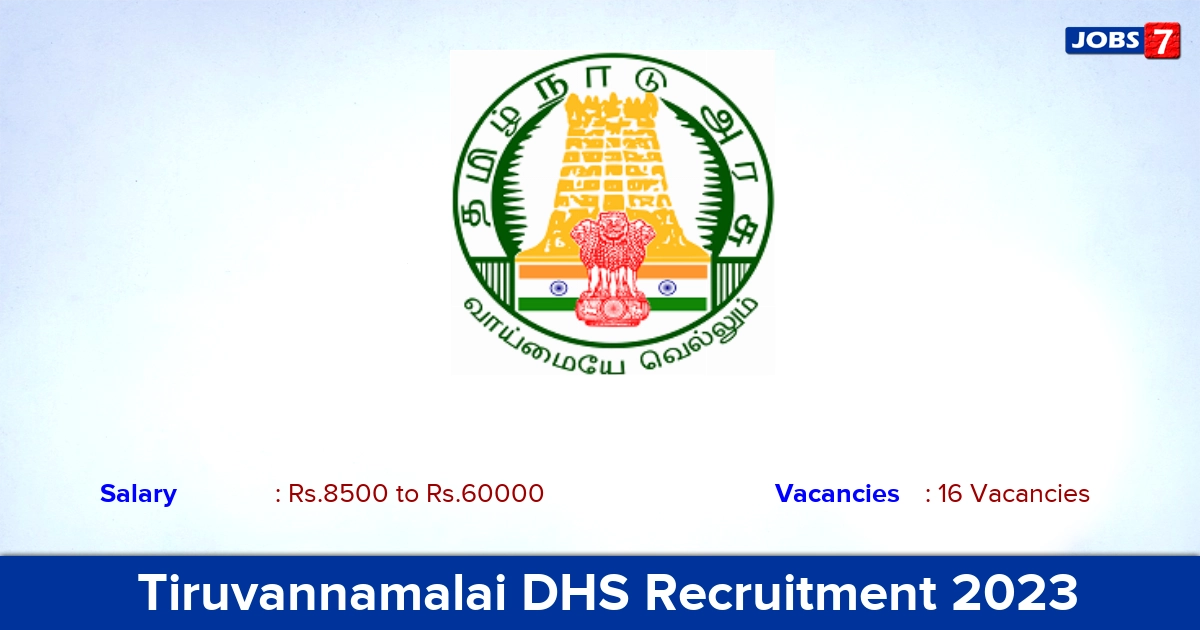  Tiruvannamalai DHS Recruitment 2023 - Apply Offline for 16 Medical Officer, Staff Nurse Vacancies