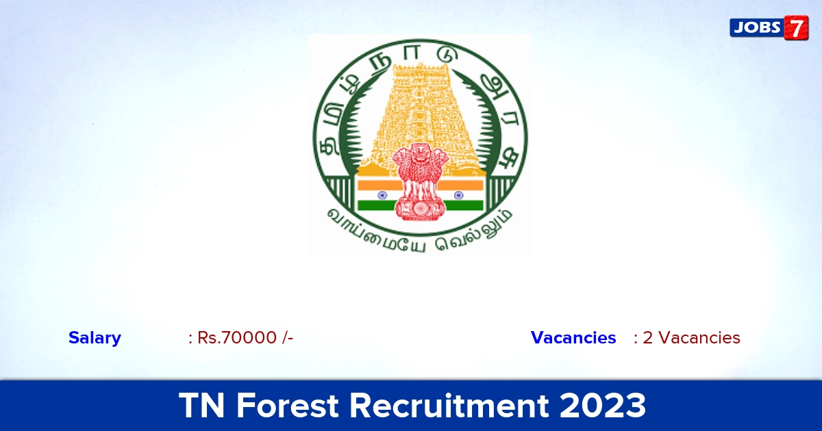 TN Forest Recruitment 2023 - Apply Online for Project Scientist Jobs