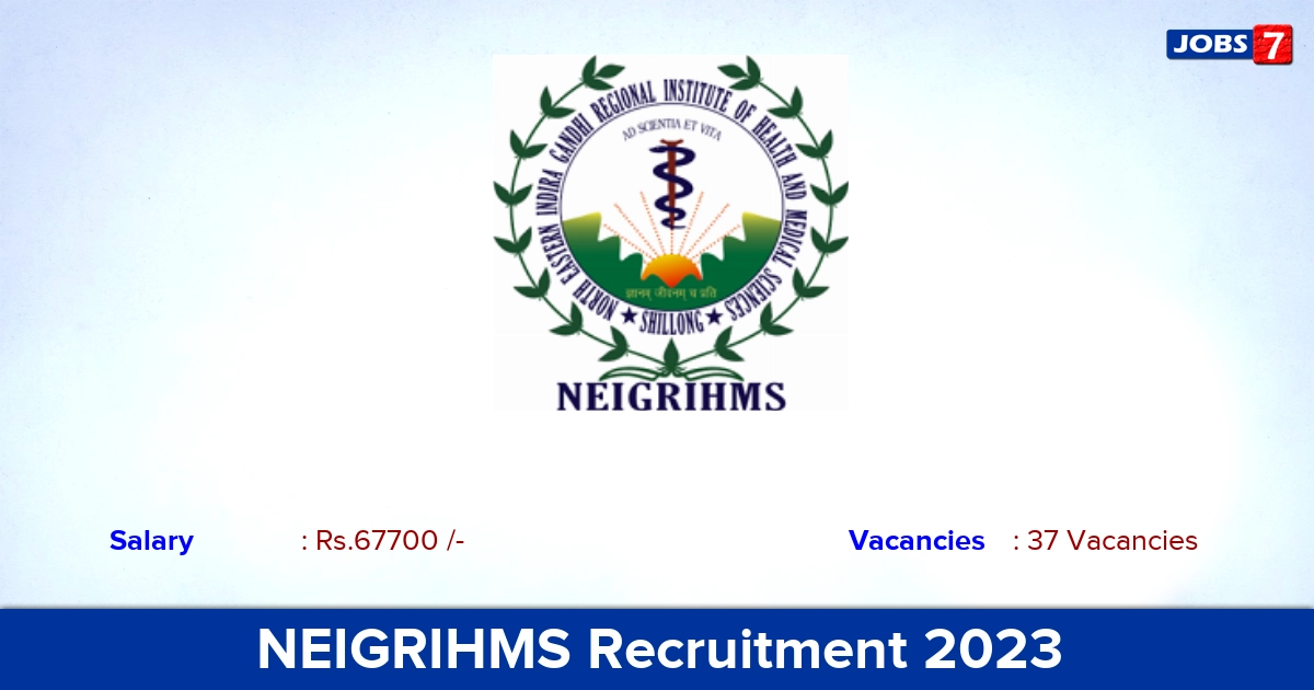 NEIGRIHMS Recruitment 2023 - Apply Offline for 37 Senior Resident Doctor Vacancies