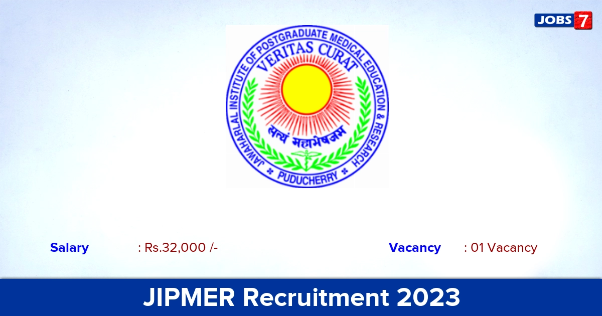 JIPMER Recruitment 2023 - Project Technical Officer Jobs, Salary Rs 32,000/- PM