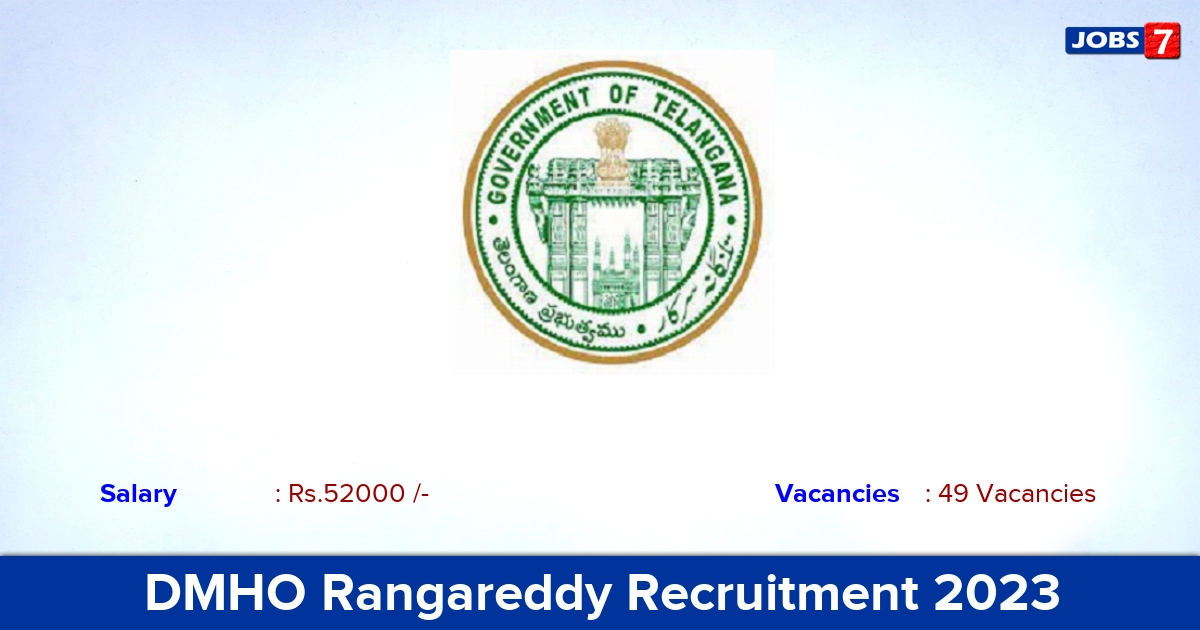 DMHO Rangareddy Recruitment 2023 - Apply Offline for 49 Medical Officer Vacancies