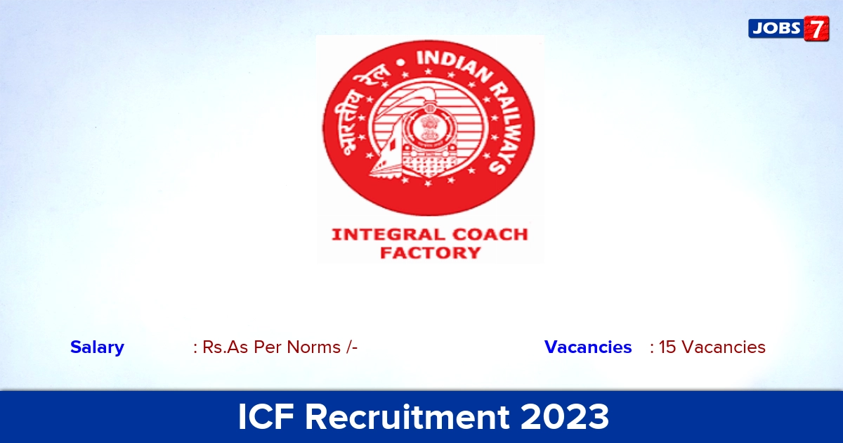 ICF Chennai Recruitment 2023 - Apply Erstwhile Group-D Posts, Offline Application!