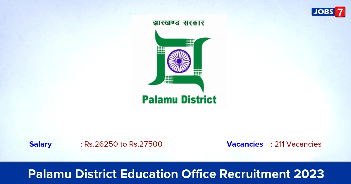 Palamu District Education Office Recruitment 2023 - Apply Offline for 211 PGT, TGT Vacancies