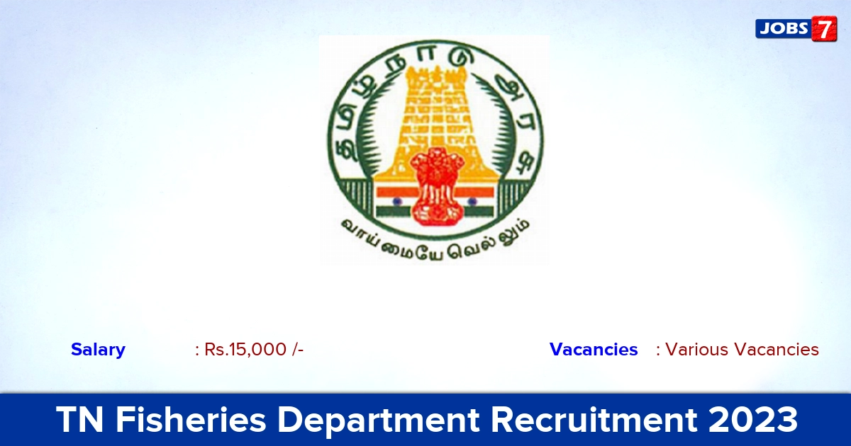 TN Fisheries Department Recruitment 2023 - Offline Application For Sagar Mitra Posts, Apply Now!