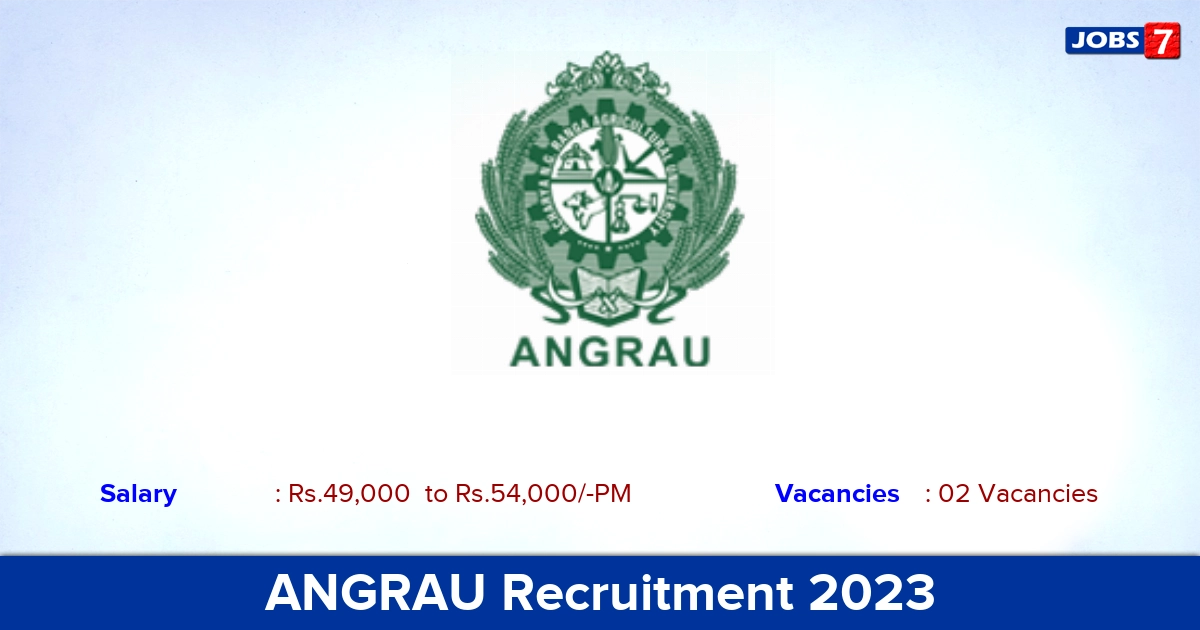ANGRAU Recruitment 2023 - Teaching Associate Jobs, Walk-in Interview!