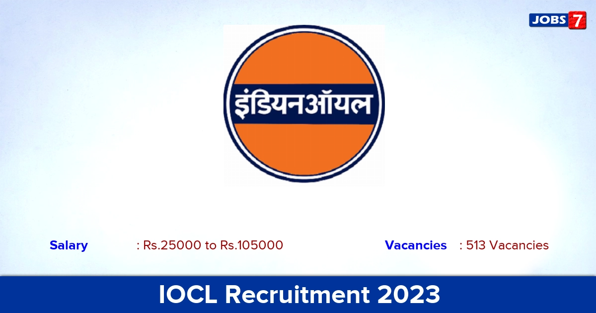 IOCL Recruitment 2023 - Apply Offline for 513 JEA Vacancies