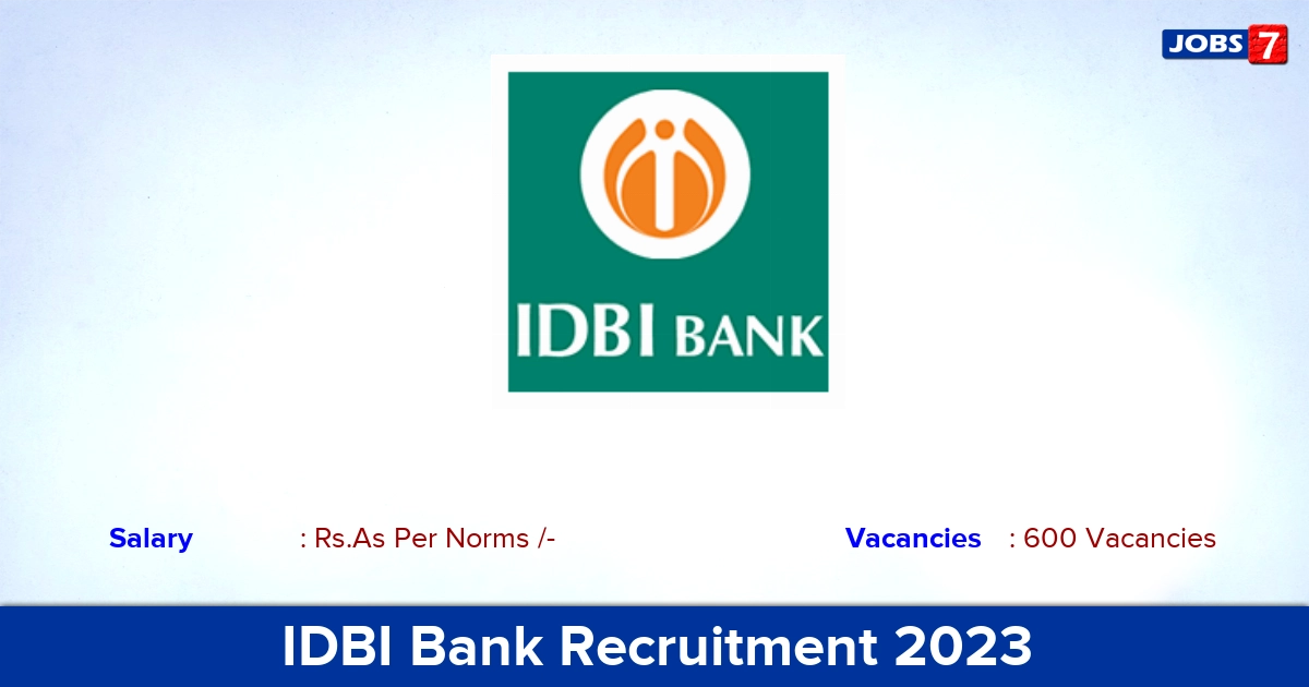 IDBI Bank Recruitment 2023 -Online Application For Assistant Manager Jobs, 600 Posts!