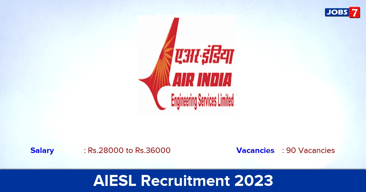 AIESL Recruitment 2023 - Apply Online for 90 Aircraft Technician Vacancies