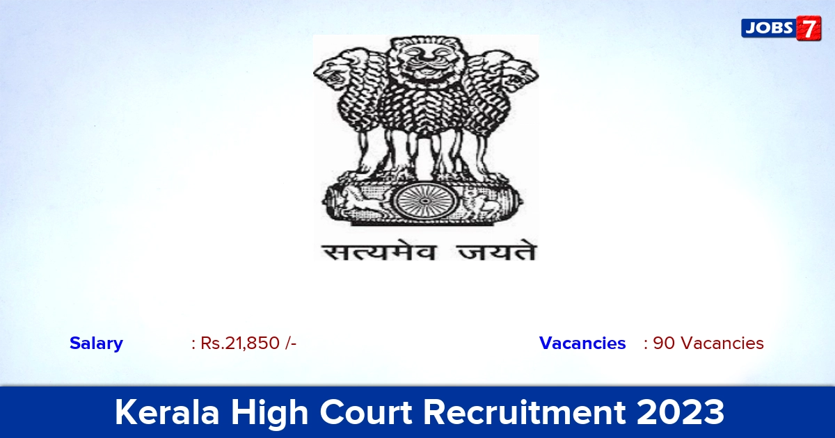 Kerala High Court Recruitment 2023 - System Assistant Posts, 90 Vacancies! Apply Online