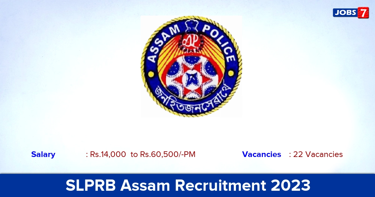 SLPRB Assam Recruitment 2023 - Sub Inspector of Police Posts, Apply Online!