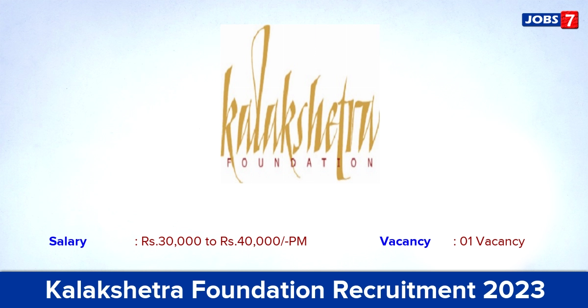 Kalakshetra Foundation Recruitment 2023 - Consultant Jobs, Apply Offline!