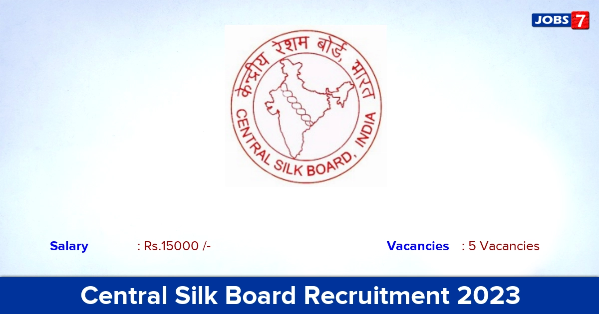 Central Silk Board Recruitment 2023 - Apply Offline for Project Assistant Jobs