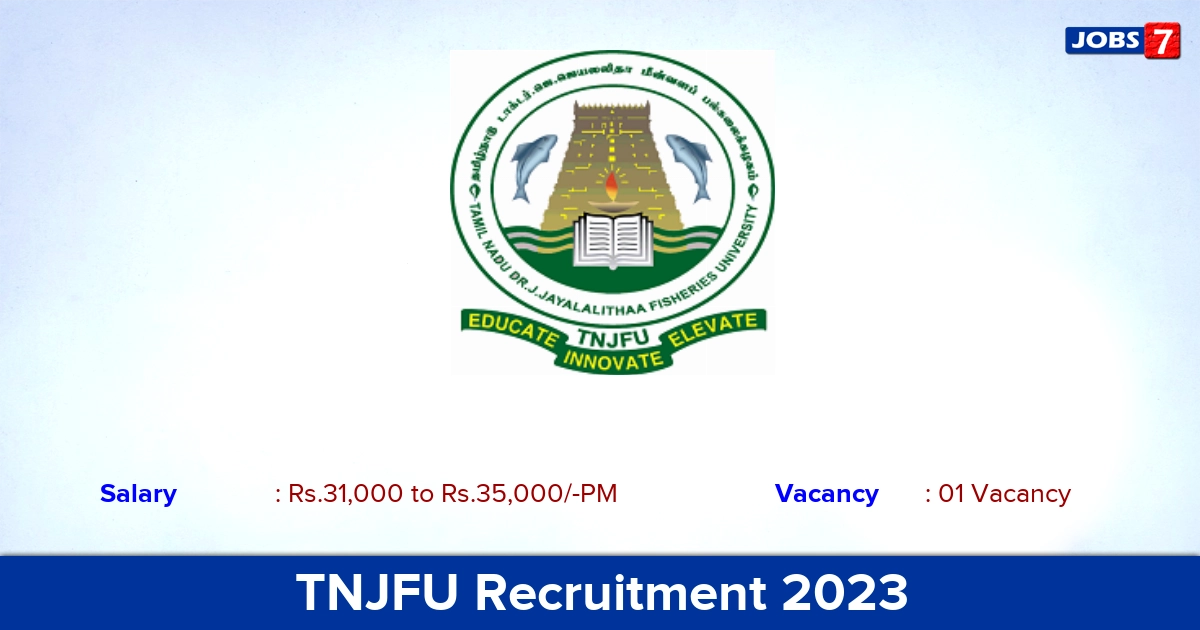 TNJFU Recruitment 2023 - Junior Research Fellow Jobs, Offline Application!