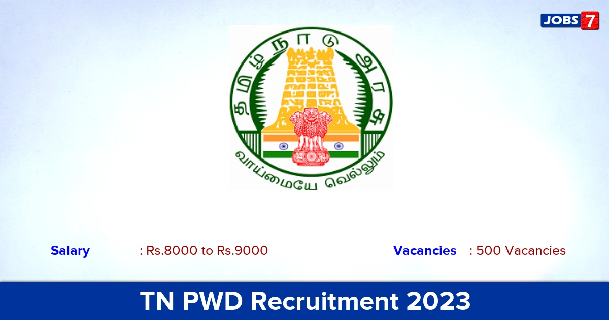 TN PWD Recruitment 2023 - Apply Online for 500 Graduate Apprentice, Diploma Apprentice Vacancies