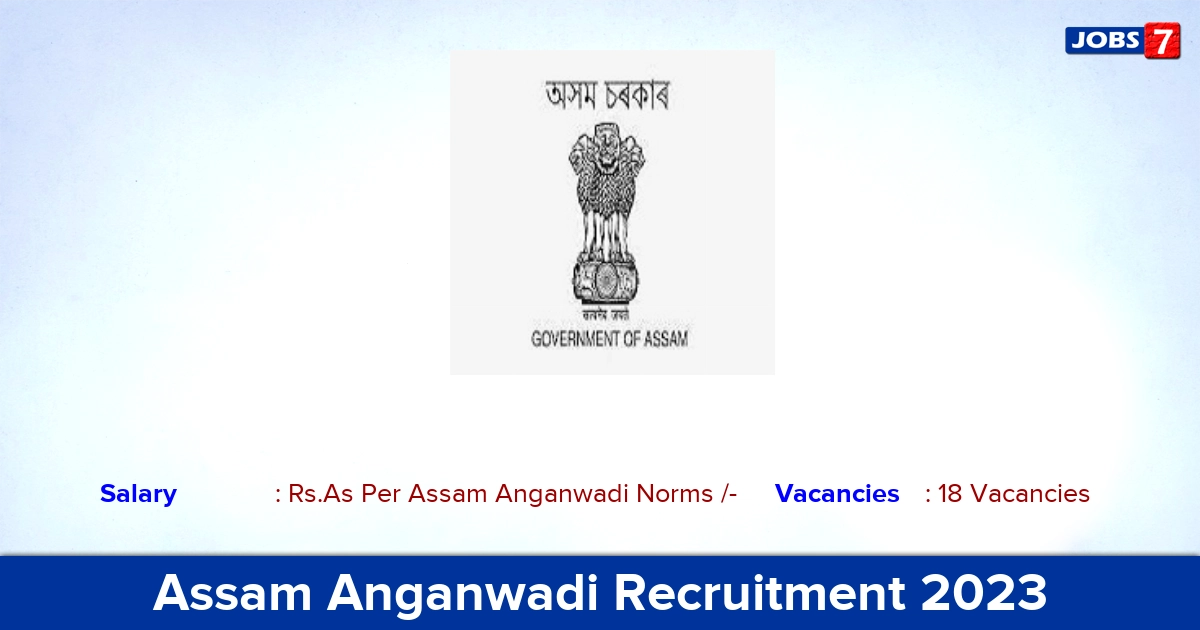 Assam Anganwadi Recruitment 2023 - Apply Anganwadi Worker & Helper Jobs!