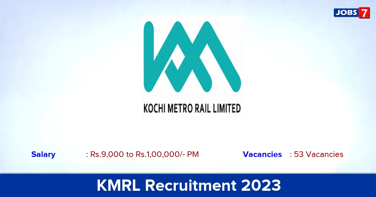 KMRL Recruitment 2023 - Manager Jobs, 53 Vacancies! Apply Online