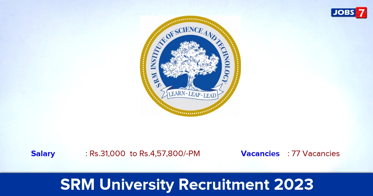 SRM University Recruitment 2023 - Assistant Professor Jobs, Online Application!
