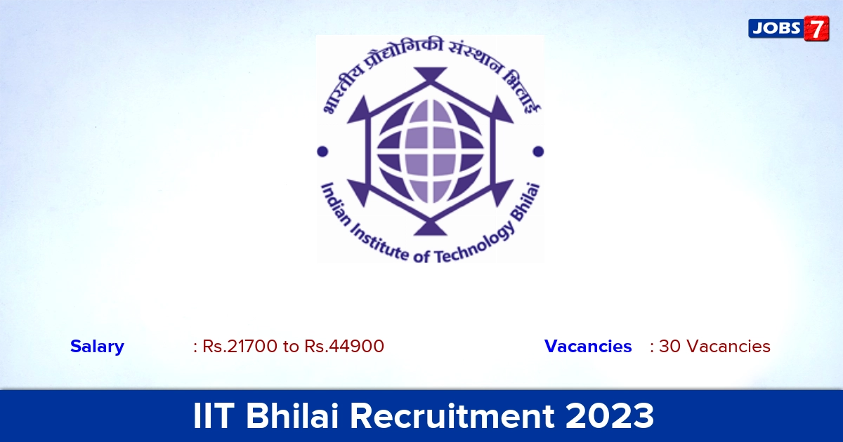 IIT Bhilai Recruitment 2023 - Apply Online for 30 Medical Officer, Assistant Vacancies