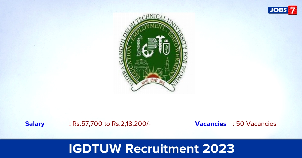 IGDTUW Recruitment 2023 - Assistant Professor Jobs, 50 Vacancies! Apply Now