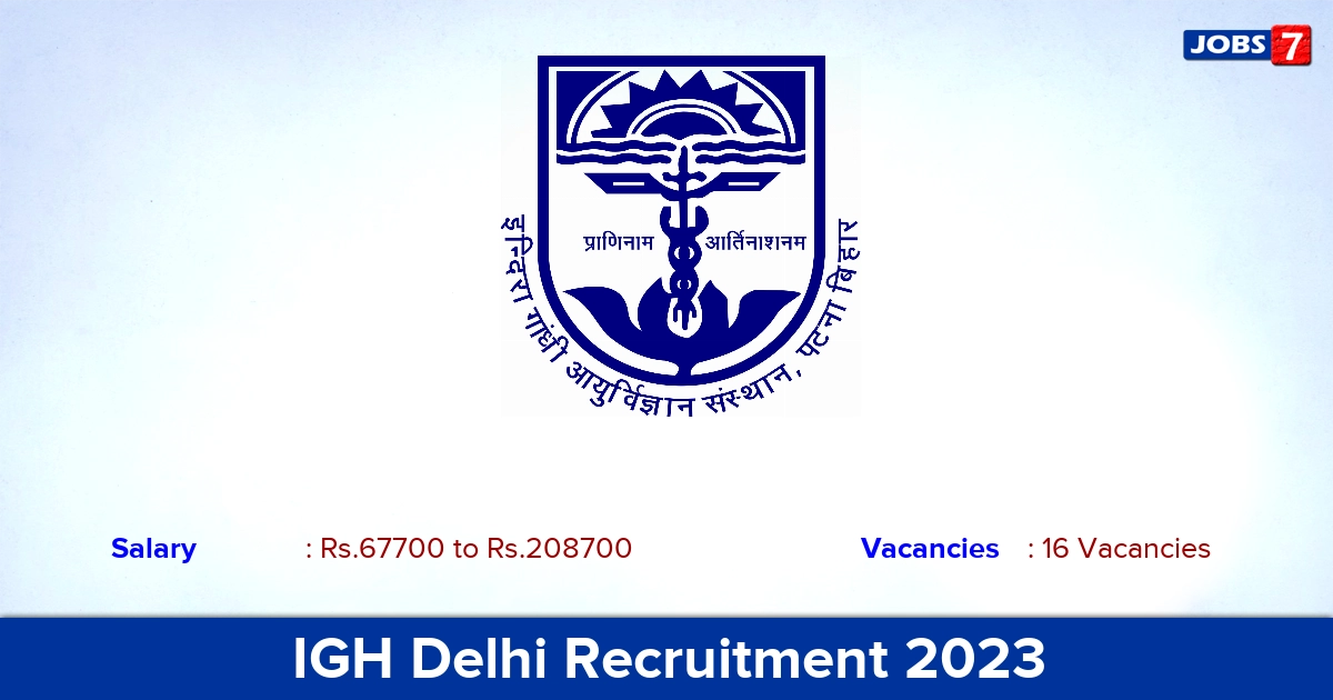 IGH Delhi Recruitment 2023 - Apply Offline for 16 Senior Resident Vacancies