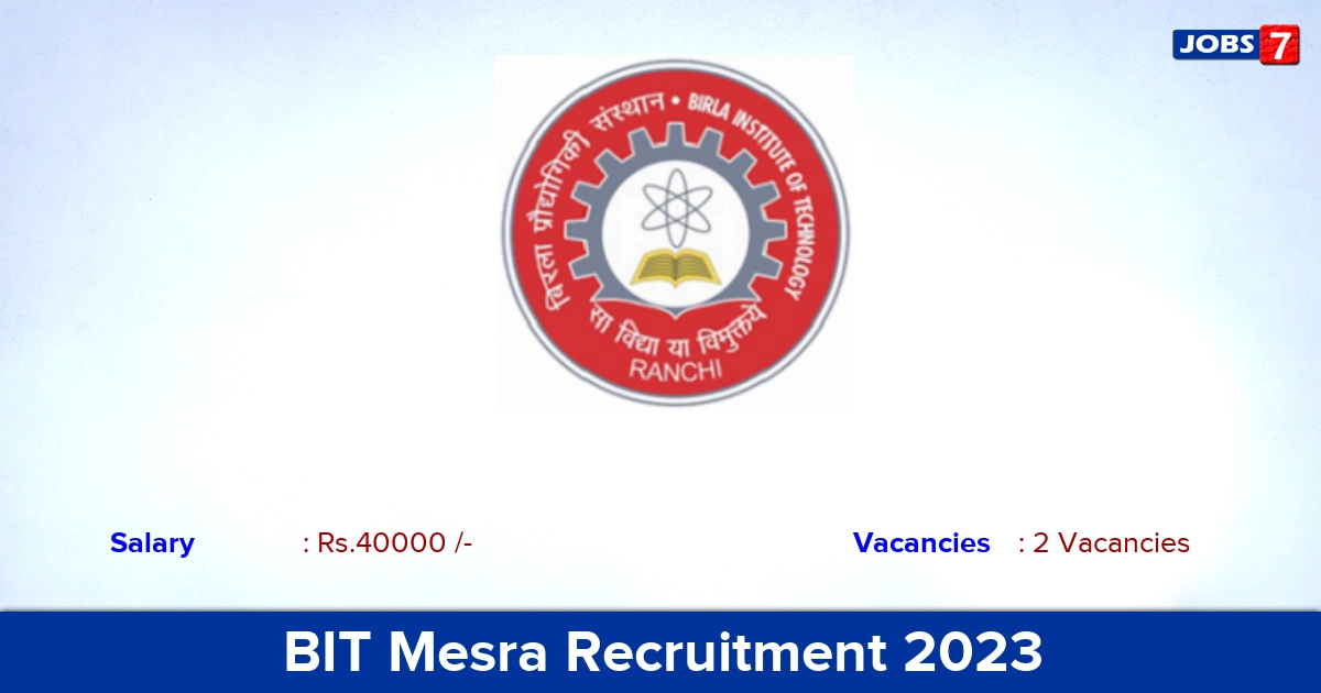 BIT Mesra Recruitment 2023 - Apply Offline for Security Supervisor Jobs