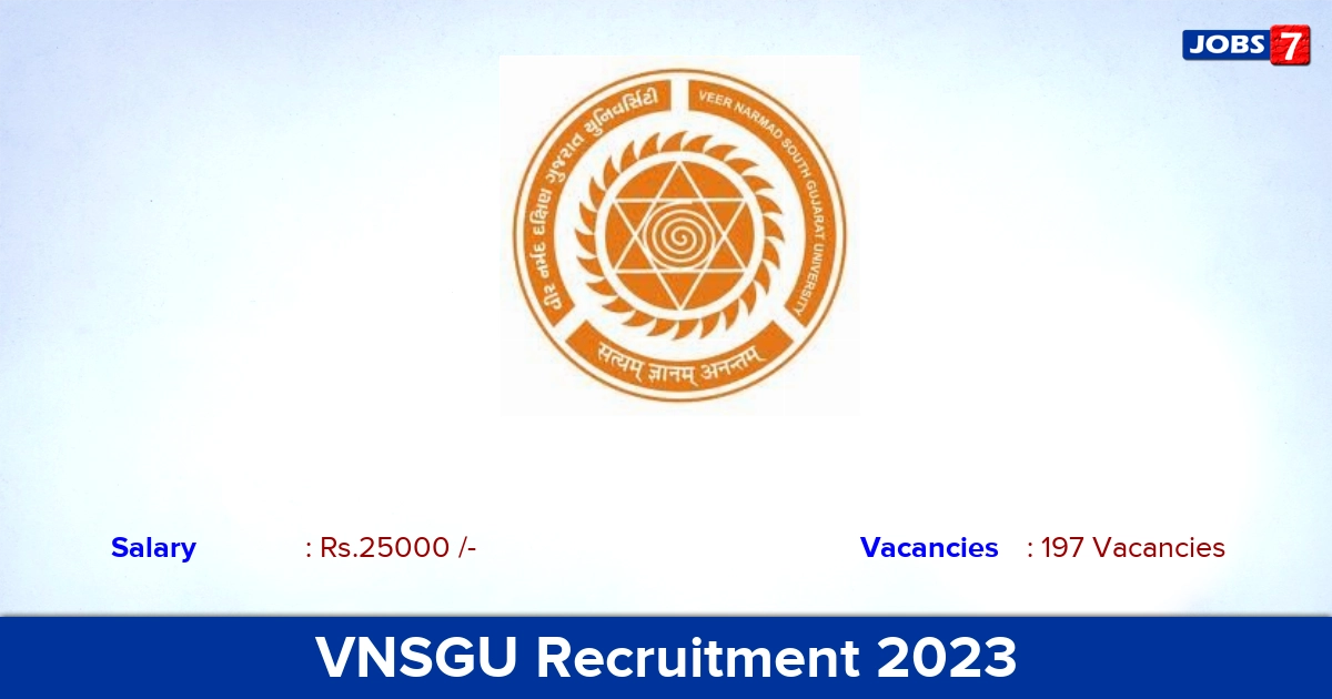 VNSGU Recruitment 2023 - Apply Online for 197 Assistant Professor, Clerk and Peon Vacancies