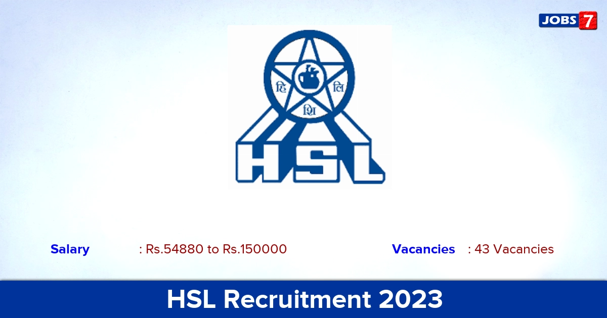 HSL Recruitment 2023 - Apply Online for 43 Project Officer, Manager Vacancies